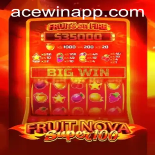 FruitNovaSuper100: A Fresh Twist in the Gaming World with Acewin
